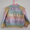 Hand embroidered I do believe in fairies rainbow jumper. Size 2-3 years