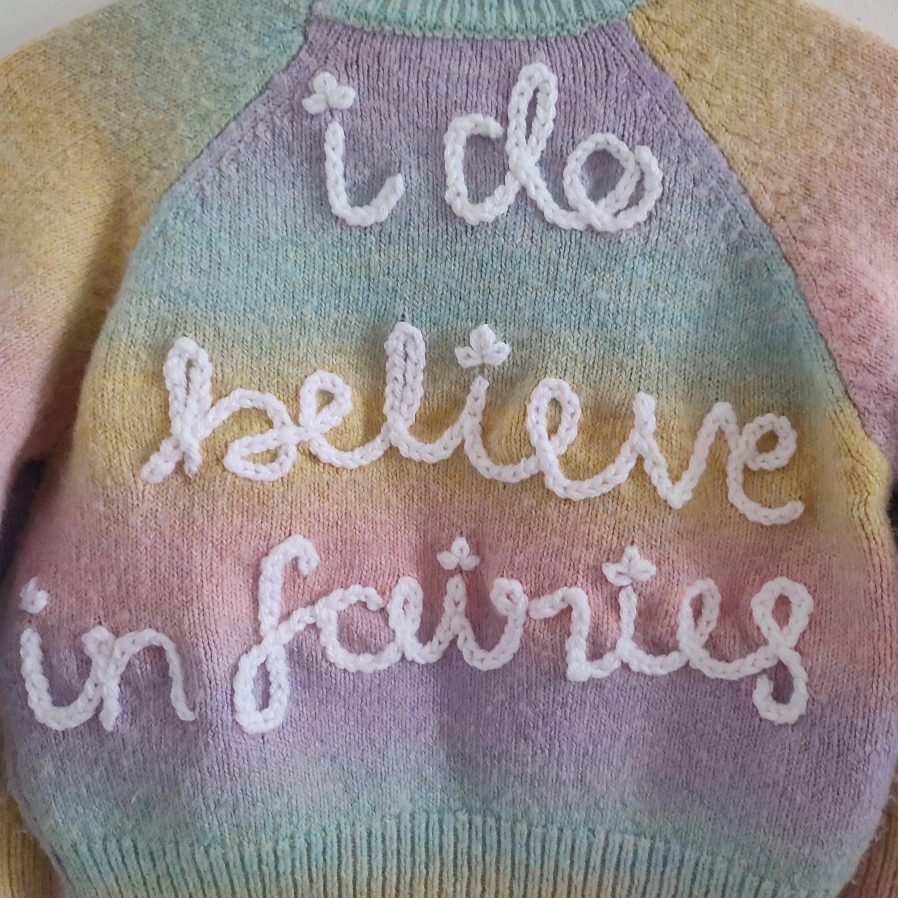 Hand embroidered I do believe in fairies rainbow jumper. Size 2-3 years