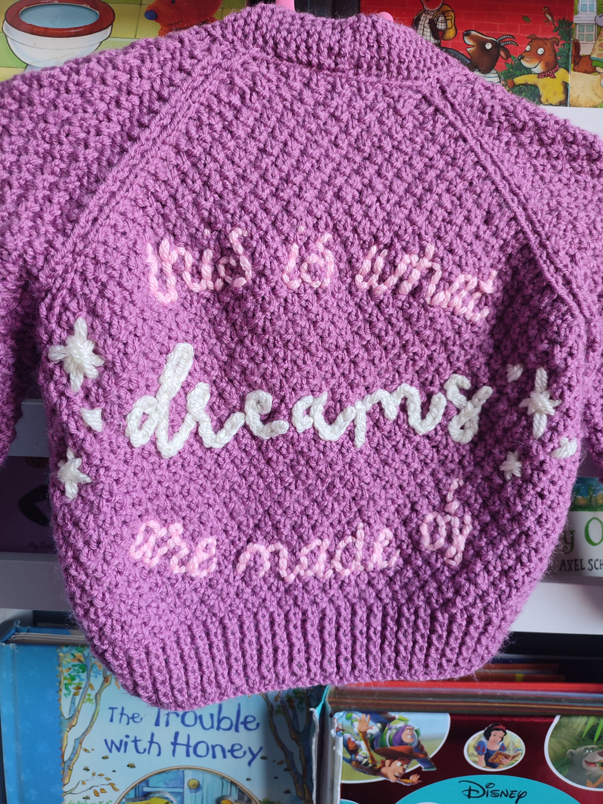 Hand embroidered Lizzie McGuire  this is what dreams are made of design. Pink/purple hand knitted cardigan 9-18 months